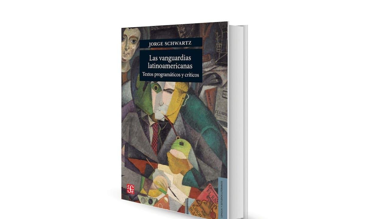 Reseña. Las vanguardias latinoamericanas, de Jorge Schwartz